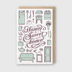 Home Sweet Home Greeting Card